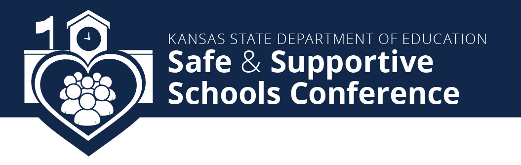 Kansas State Department of Education Safe & Supportive Schools Conference